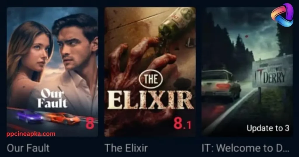 Our Fault, The Elixir, Welcome to Derry on PPCine App